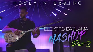 Hüseyin Erdinç  Elektro Bağlama MASHUP Part 2 Oyun Havaları [upl. by Anaila]