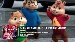 Nachange Saari Raat Full Song  JUNOONIYAT  Chipmunks Version [upl. by Publius]