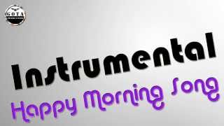 Instrumental Happy Morning Song  Corporate [upl. by Domenic]