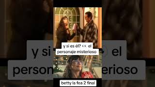 Teoría final Betty la fea 2 [upl. by Idnat]