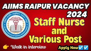 AIIMS RAIPUR NEW VACANCY 2024🔥 AIIMS Staff Nurse vacancy🔥A to Z CG UPDATE ☑️ [upl. by Rori]