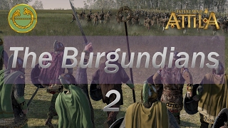 Total War Attila  The Burgundians  Legendary  2 [upl. by Yasui]