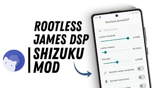 Rootless James DSP  Shizuku MODS Series  Better than Dolby Atmos and Viper FX🔥 [upl. by Anytsirk]