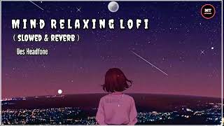 Sad Lofi Song Slowed Reverb Deep Lofi Songs Slowed slowedandreverb lofisong sadsong sadlofi [upl. by Tremain960]