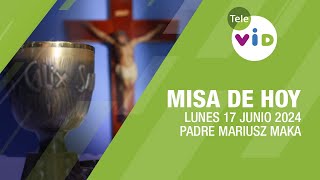 Misa de hoy ⛪ Lunes 17 Junio de 2024 Padre Mariusz Maka TeleVID MisaDeHoy Misa [upl. by Selmore]