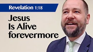 Jesus Is Alive Forevermore  Revelation 118  Sermon  Mike Judge  4 Apr 2021 [upl. by Macdermot]