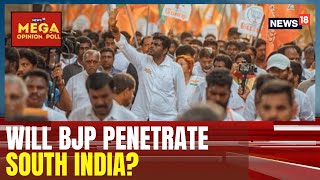 Mega Opinion Poll  Will BJP Penetrate Votes For Lok Sabha Elections In South India  News18 [upl. by Ysirhc]