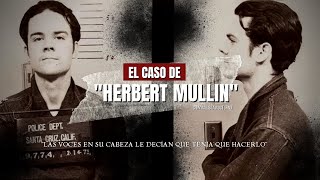 El caso de Herbert Mullin  Criminalista Nocturno [upl. by Ermina706]