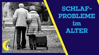 Schlafprobleme im Alter  Gründe und Tipps [upl. by Eeluj963]