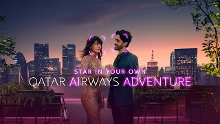 Star in your own adventure  Qatar Airways [upl. by Llerrej]