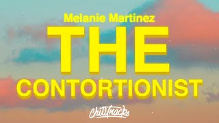 Melanie Martinez  THE CONTORTIONIST Lyrics [upl. by Ihp]