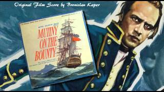 Overture amp Main Title quotMutiny On The Bountyquot  Bronislau Kaper Original Soundtrack [upl. by Akinot]