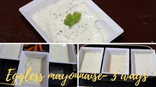 HOMEMADE EGGLESS MAYONNAISE  THREE WAYS [upl. by Krasner]