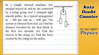 HCV In a simple Atwood machine two unequal masses m1 and m2 are connected by string going over [upl. by Johns]