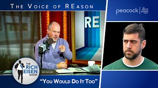 “You Would Do the Same Thing”  Rich Eisen on Aaron Rodgers’ Packers NoShow  6821 [upl. by Odlaw]