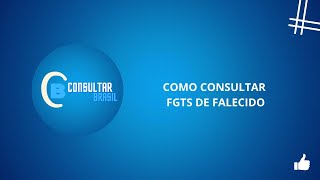 COMO CONSULTAR FGTS DE FALECIDO  CONSULTAR BRASIL [upl. by Silvie]