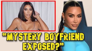 Kim Kardashian’s Secret Breakup EXPOSED  Mystery Boyfriend Revealed [upl. by Uahc]