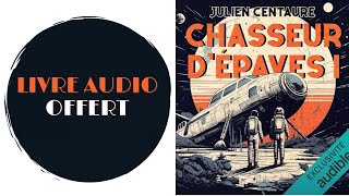 Livre Audio Offert Chasseur dépaves 1 De  Julien Centaure [upl. by Rexferd]