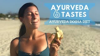 Ayurveda 6 Tastes  Ayurveda Dosha Diet [upl. by Gnav835]