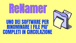 ReNamer  Come rinominare file in sequenza in pochi minuti  FREE [upl. by Massingill]