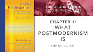 Explaining Postmodernism by Stephen Hicks Chapter 1 What Postmodernism Is [upl. by Halimak628]