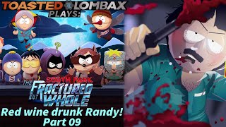 The Fractured But Whole  Part 09  Red wine drunk Randy [upl. by Yramanna]