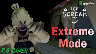 Ice Scream 3 Extreme Mode Horror Gameplay [upl. by Hayott]