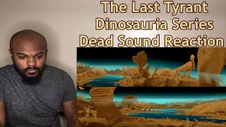 This summed everything up well  The Last Tyrant  Dinosauria Series  Dead Sound REACTION [upl. by Hajidahk888]