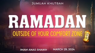 IOST Masjid  Khutbah Ramadan Outside of Your Comfort Zone  March 29 2024 [upl. by Roskes]