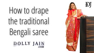 How to drape the traditional Bengali saree  Dolly Jain saree draping styles [upl. by Mccall935]