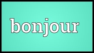 Bonjour Meaning [upl. by Ydak]