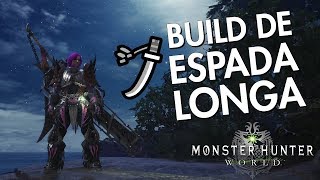 Build 80100 CrÍTico De Longsword Espada Longa  Monster Hunter World [upl. by Attekram820]