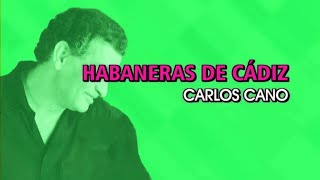 Carlos Cano  Habaneras de Cádiz Karaoke [upl. by Ayahs]