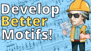 Melody for Composers Part 2 Developing Motifs [upl. by Kara]