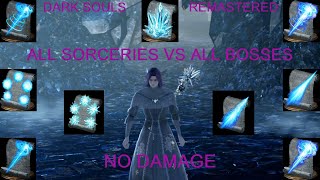 DARK SOULS REMASTERED  ALL SPELLS VS ALL BOSSES PART ONE  SORCERY SOLO NG6 NO DAMAGE [upl. by Eelyab136]