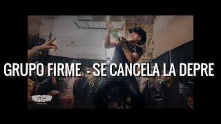 Grupo Firme  Se Cancela La Depre Audio [upl. by Davie]