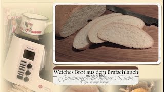 Weiches Brot im Bratschlauch  mekane hleb mit Monsieur Cuisine Plus [upl. by Eugatnom]