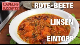 ROTEBEETELINSENEINTOPF für Körper und Seele  vegetarisch vitaminreich Canans Rezepte [upl. by Labina669]