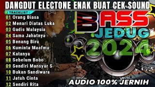 ALBUM DANGDUT ORGEN TUNGGAL PALING MANTAP 2024 BUAT CEK SOUND AUDIO JERNIH FULL BASS JEDUG [upl. by Isolt]