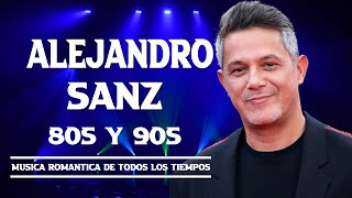 Alejandro Sanz  Mejores Canciones I GRANDES ÉXITOS BALADAS INMORTAL I MIX ROMANTICA 4 [upl. by Lamson]