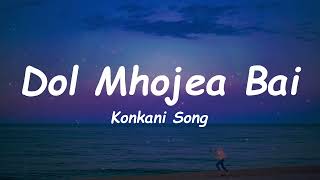 Dol Mhojea BaiKonkani lullaby  Lyrics [upl. by Notgnirrab]