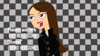 Phineas and Ferb Extended SongBusted Demo Version [upl. by Guyon]