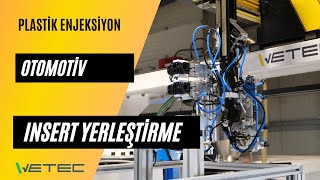 Enjeksiyon Robotu  WETEC W6309S  Insert yerleştirme uygulaması OTOMOTİV [upl. by Dukie]