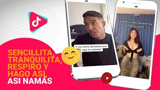 SENCILLITA TRANQUILITA RESPIRO Y HAGO ASÍ ASÍ NAMÁS 🤫 TIKTOK TREND [upl. by Janot866]