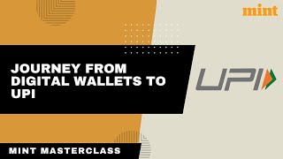 Digital Wallets to UPI The Fascinating Journey  Mint Masterclass [upl. by Ibbie659]