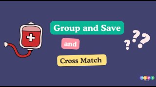 Group and Save and Cross match [upl. by Akeirahs786]