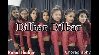 dilbar dilbar  dance cover  rahul thakur choreography  satya mev jaitay [upl. by Bindman791]