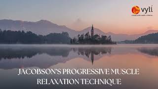 Jacobsons Progressive Muscle Relaxation Technique  JPMR [upl. by Iain]