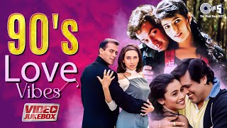 90s Love Vibes  Video Jukebox  Bollywood Romantic Songs  90’s Evergreen Hindi Songs Hindi Hits [upl. by Hana]