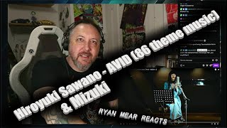 Hiroyuki Sawano amp Mizuki  AVID  86 Theme Song  Ryan Mear Reacts [upl. by Hgeilyak]